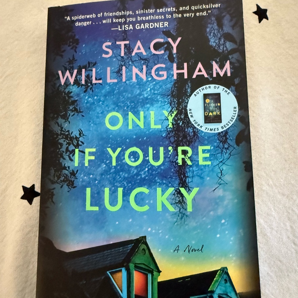 Only If You're Lucky by Stacy Willingham
